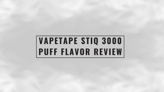 Vapetape STIQ 3000 puffs flavor review_cover